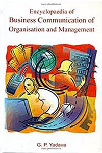 Encyclopaedia of Business communication of Organization andManagement