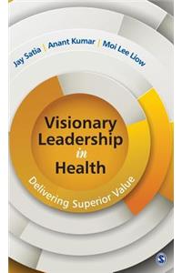 Visionary Leadership in Health