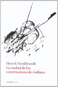 La Ciudad de Los Constructores de Violines