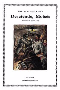 Desciende, Moises / Go Down, Moses (Letras Universales)