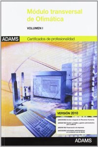 Modulo transversal ofimatica: certificados de profesionalidad I (version 2010)