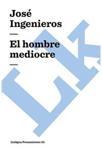 El Hombre Mediocre