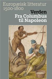 Verden. Fra Columbus Til Napoleon