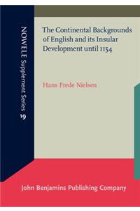 The Continental Backgrounds of English and its Insular Development until 1154