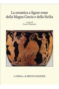 La Ceramica a Figure Rosse Della Magna Grecia E Della Sicilia