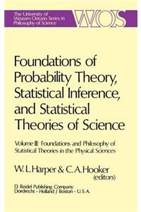 Foundations of Probability Theory, Statistical Inference, and Statistical Theories of Science