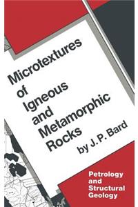 Microtextures of Igneous and Metamorphic Rocks