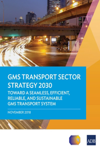 Gms Transport Sector Strategy 2030