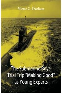 The Submarine Boys' Trial Trip 