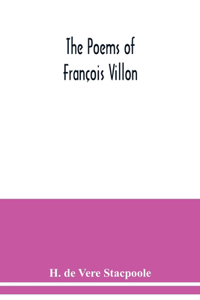 The poems of François Villon
