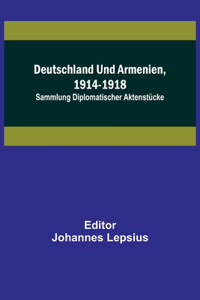 Deutschland und Armenien, 1914-1918