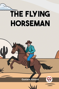 The Flying Horseman (Edition2023)