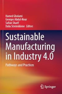 Sustainable Manufacturing in Industry 4.0