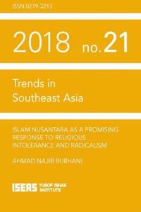 Islam Nusantara as a Promising Response to Religious Intolerance and Radicalism