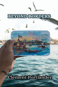 Beyond Borders