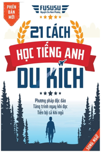 21 Cách Học Tiếng Anh Du Kích