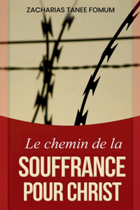 chemin de la souffrance pour Christ