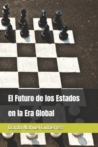 El Futuro de los Estados en la Era Global