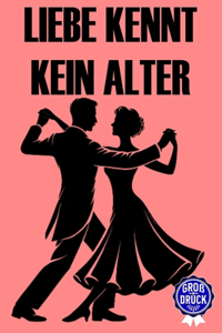 Liebe kennt kein Alter