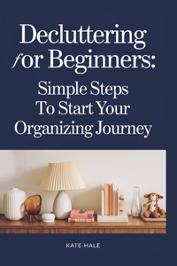 Decluttering for Beginners