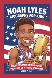 Noah Lyles Biography for Kids