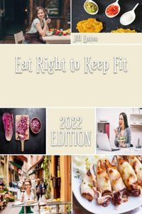 Eat Right to Keep Fit