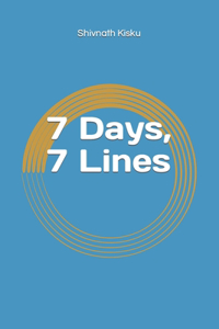 7 Days, 7 Lines