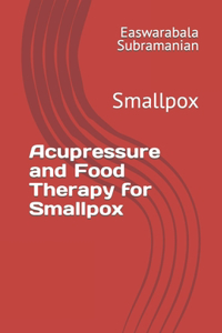 Acupressure and Food Therapy for Smallpox