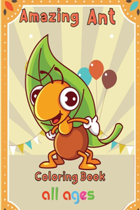 Amazing Ant Coloring Book All ages