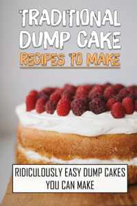 Traditional Dump Cake Recipes To Make