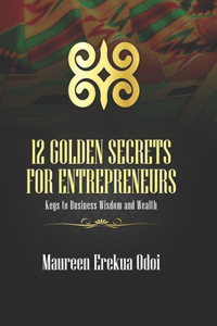 12 Golden Secrets For Entrepreneurs