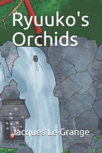 Ryuuko's Orchids