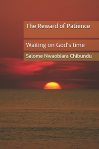 Reward of Patience