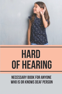 Hard Of Hearing