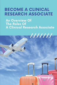 Become A Clinical Research Associate