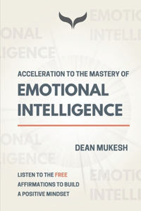 Acceleration to the Mastery of Emotional Intelligence