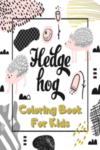 Hedgehog Coloring Book For Kids