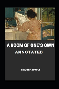 A Room of One's Own Annotated