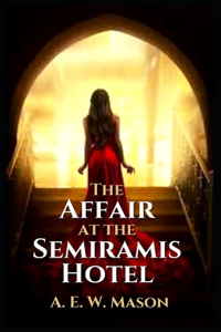 The Affair at the Semiramis Hotel