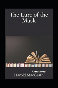 The Lure of the Mask Annotated