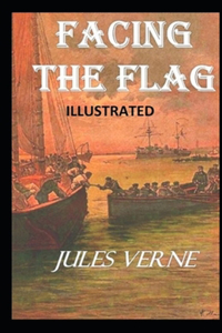Facing the Flag Illustrated