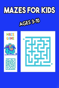 Mazes for Kids Ages 3-10