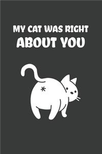 My Cat was Right About You