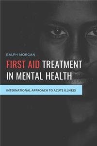 First Aid Treatment in Mental Health