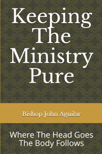 Keeping The Ministry Pure