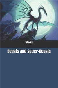 Beasts and Super-Beasts
