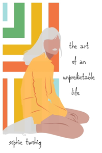 art of an unpredictable life