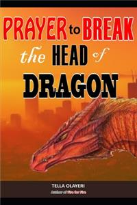 Prayer to Break the Head of Dragon