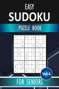 Easy Sudoku for seniors Vol.4: 100 Sudoku puzzles to solve - Includes solutions Large Print Puzzle Book For Seniors