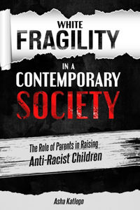 White Fragility in a Contemporary Society